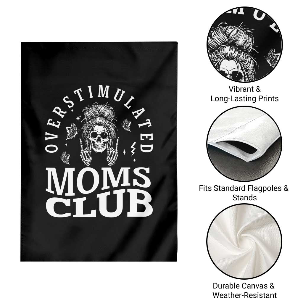 Overstimulated Moms Club Garden Flag Funny Skeleton Mom Mother's Day Gift TS14 Print Your Wear