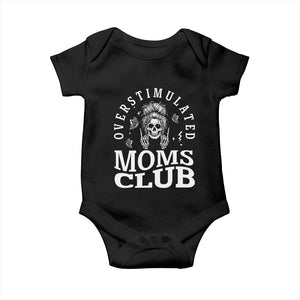 Overstimulated Moms Club Baby Onesie Funny Skeleton Mom Mother's Day Gift TS14 Black Print Your Wear