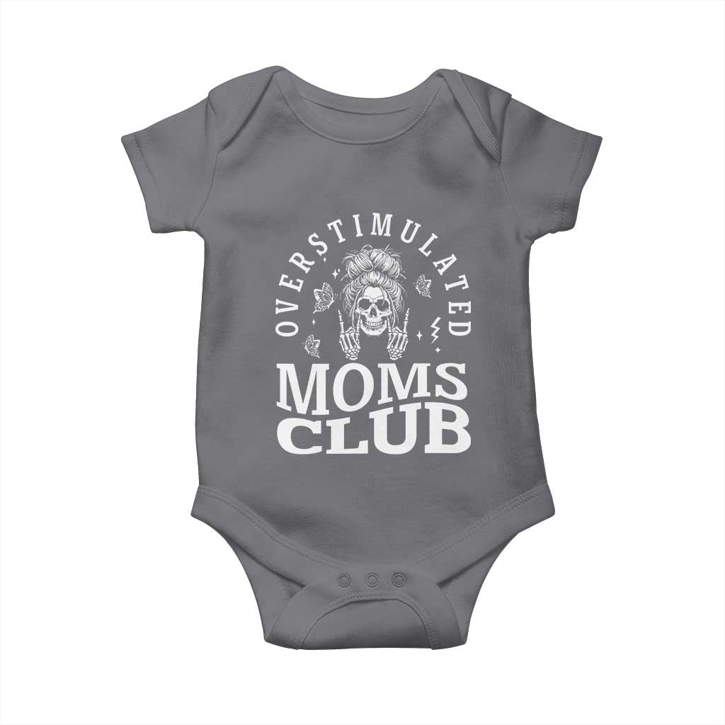 Overstimulated Moms Club Baby Onesie Funny Skeleton Mom Mother's Day Gift TS14 Charcoal Print Your Wear