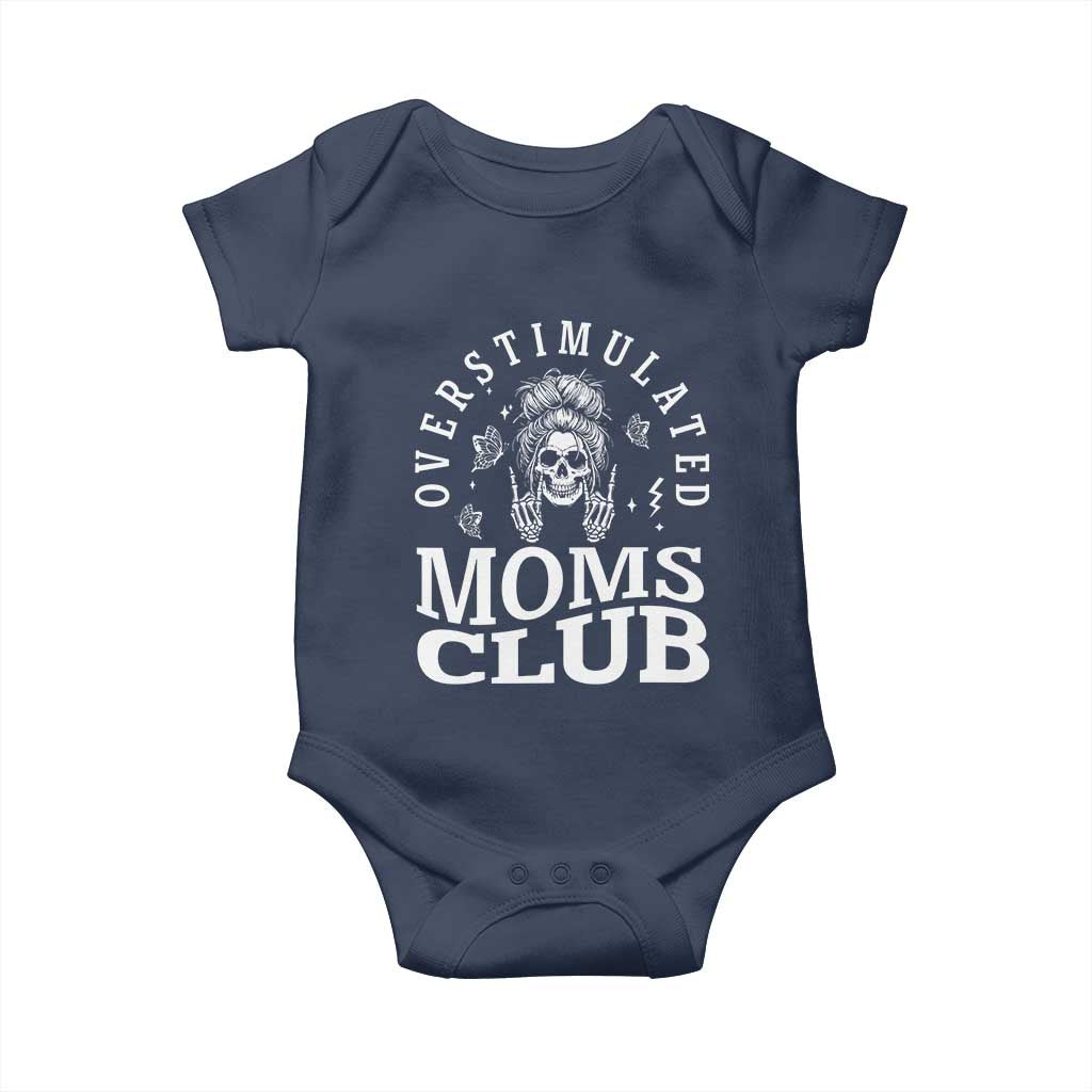 Overstimulated Moms Club Baby Onesie Funny Skeleton Mom Mother's Day Gift TS14 Navy Print Your Wear