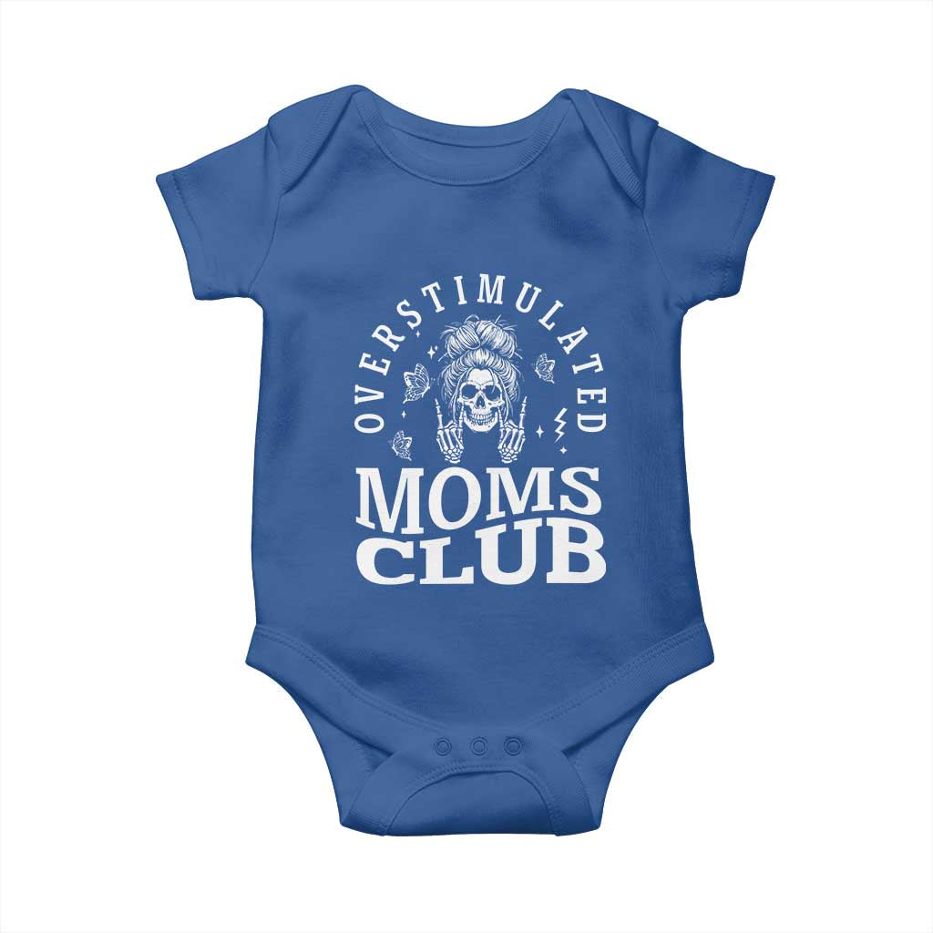 Overstimulated Moms Club Baby Onesie Funny Skeleton Mom Mother's Day Gift TS14 Royal Blue Print Your Wear