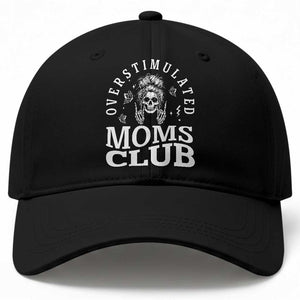 Overstimulated Moms Club Baseball Cap Funny Skeleton Mom Mother's Day Gift TS14 Print Your Wear