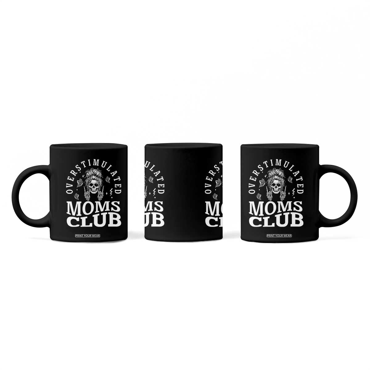Overstimulated Moms Club Coffee Mug Funny Skeleton Mom Mother's Day Gift TS14 Print Your Wear