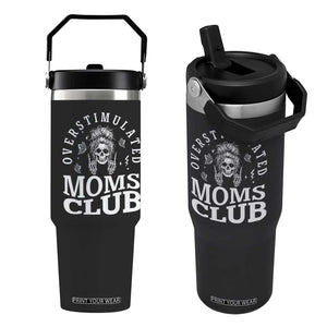 Overstimulated Moms Club Flip Straw Tumbler Funny Skeleton Mom Mother's Day Gift TS14 One Size: 30 oz Black Print Your Wear