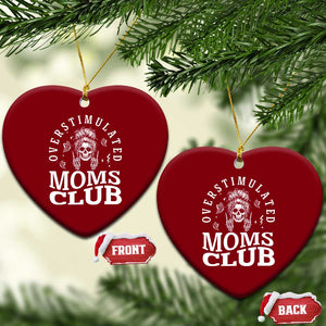 Overstimulated Moms Club Ceramic Ornament Funny Skeleton Mom Mother's Day Gift TS14 Print Your Wear