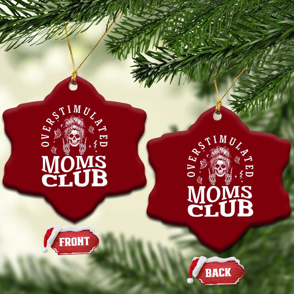 Overstimulated Moms Club Ceramic Ornament Funny Skeleton Mom Mother's Day Gift TS14 Print Your Wear