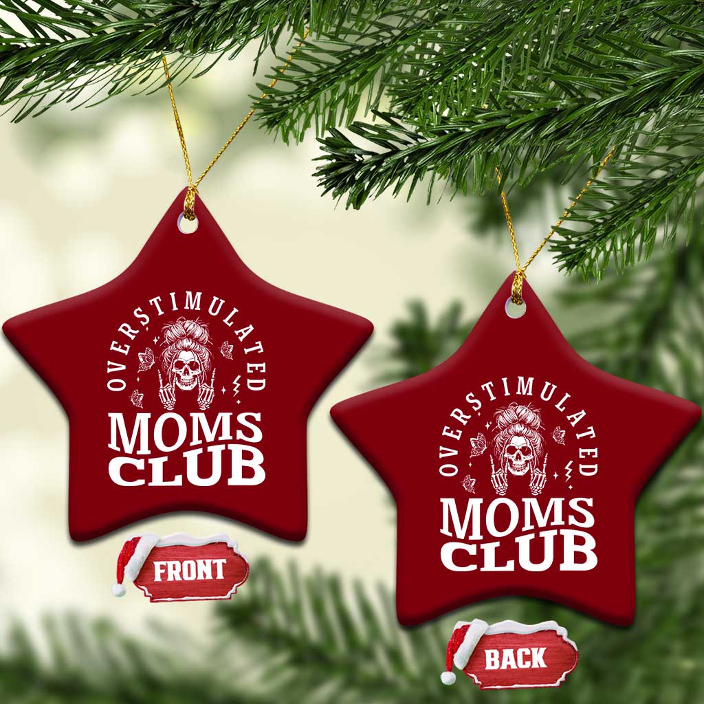 Overstimulated Moms Club Ceramic Ornament Funny Skeleton Mom Mother's Day Gift TS14 Print Your Wear