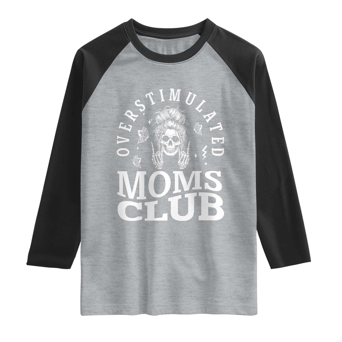 Overstimulated Moms Club Raglan Shirt Funny Skeleton Mom Mother's Day Gift TS14 Heather Gray Black Print Your Wear