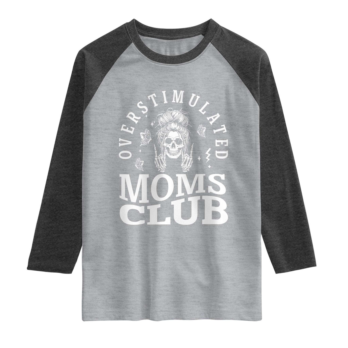 Overstimulated Moms Club Raglan Shirt Funny Skeleton Mom Mother's Day Gift TS14 Heather Gray Heather Charcoal Print Your Wear