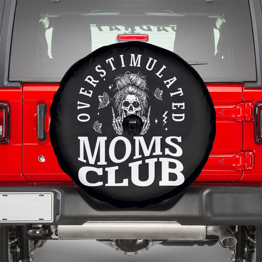 Overstimulated Moms Club Spare Tire Cover Funny Skeleton Mom Mother's Day Gift TS14 Black Print Your Wear