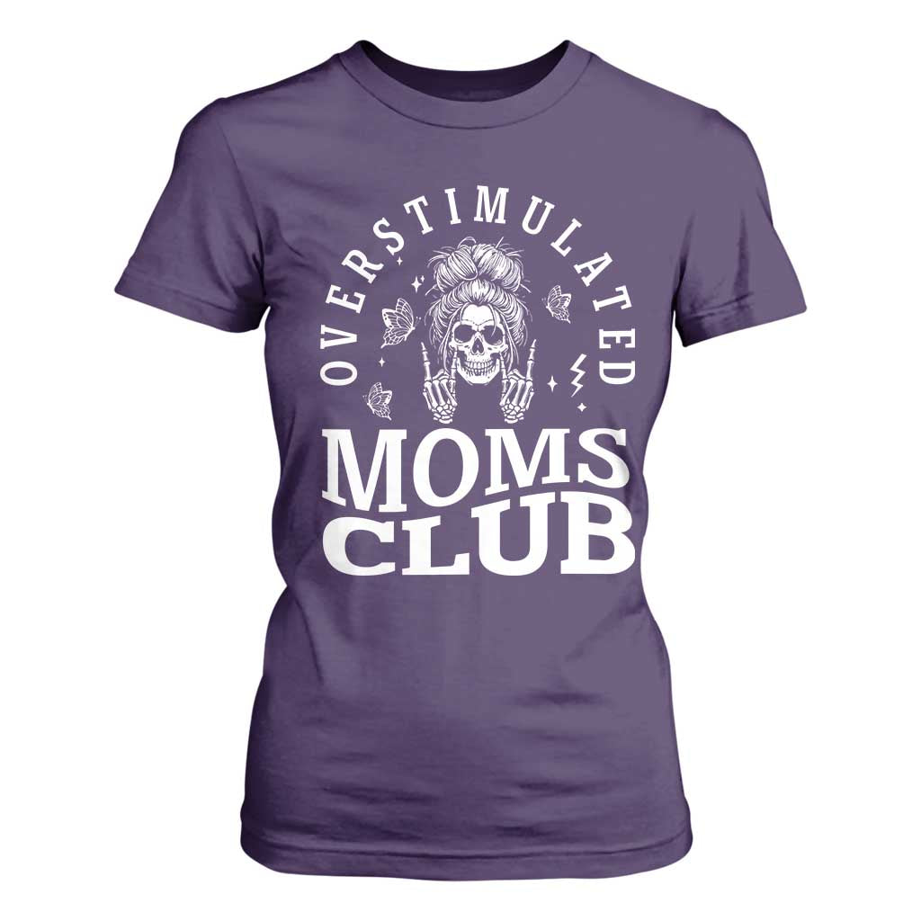 Overstimulated Moms Club T Shirt For Women Funny Skeleton Mom Mother's Day Gift TS14 Purple Print Your Wear
