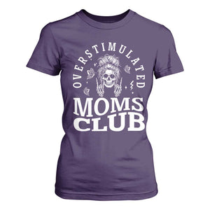 Overstimulated Moms Club T Shirt For Women Funny Skeleton Mom Mother's Day Gift TS14 Purple Print Your Wear
