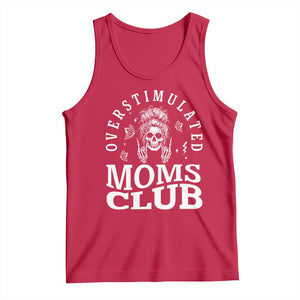 Overstimulated Moms Club Tank Top Funny Skeleton Mom Mother's Day Gift TS14 Red Print Your Wear