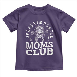 Overstimulated Moms Club Toddler T Shirt Funny Skeleton Mom Mother's Day Gift TS14 Purple Print Your Wear