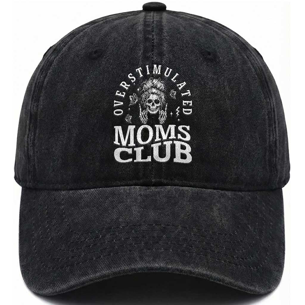 Overstimulated Moms Club Washed Cotton Baseball Cap Funny Skeleton Mom Mother's Day Gift TS14 Print Your Wear