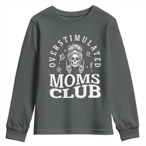 Overstimulated Moms Club Youth Sweatshirt Funny Skeleton Mom Mother's Day Gift TS14 Dark Heather Print Your Wear
