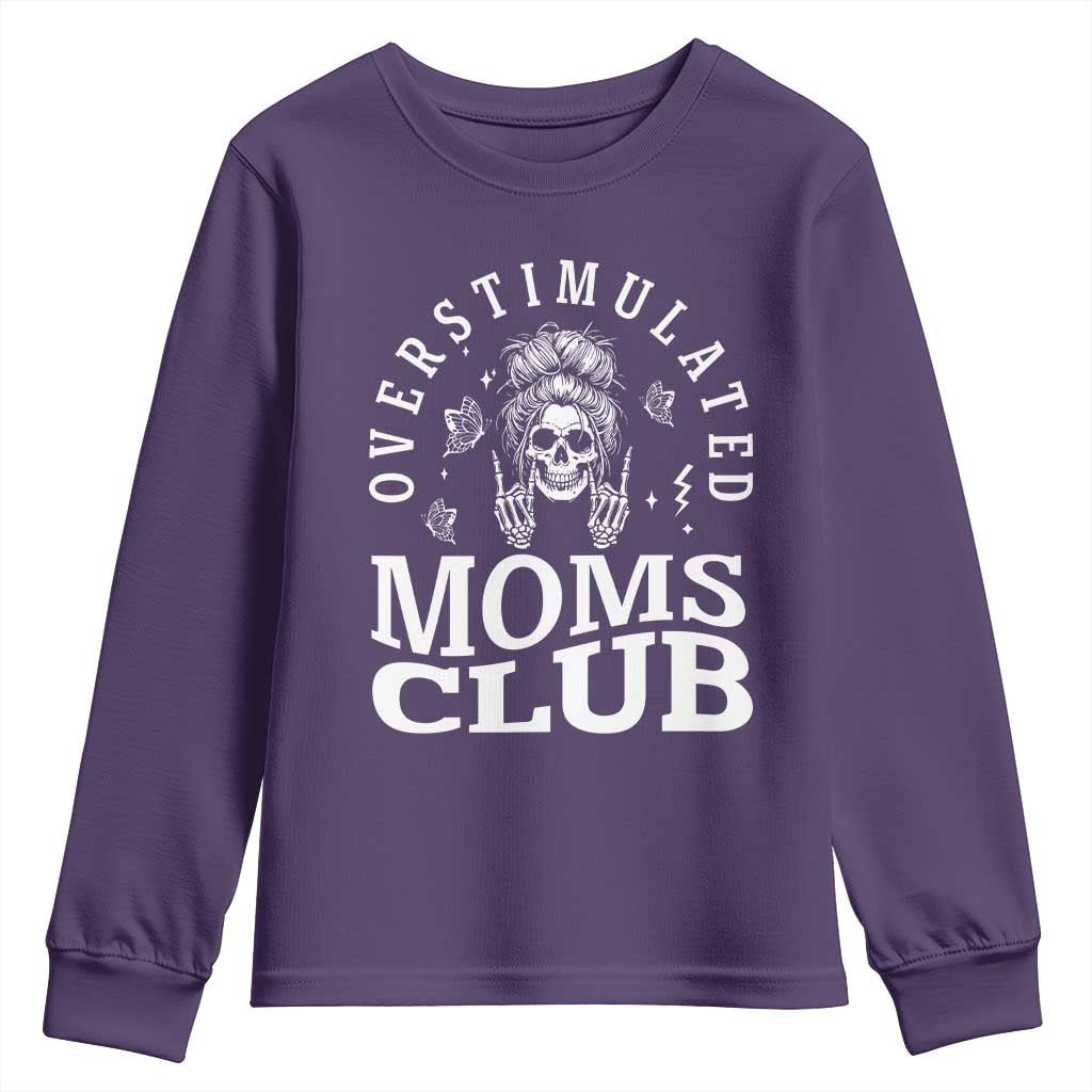Overstimulated Moms Club Youth Sweatshirt Funny Skeleton Mom Mother's Day Gift TS14 Purple Print Your Wear