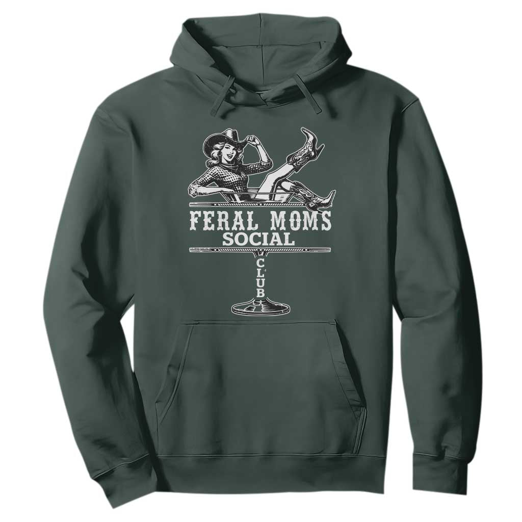 Feral Moms Social Club Hoodie Western Cowgirl Mom Mother’s Day Gift TS14 Dark Forest Green Print Your Wear