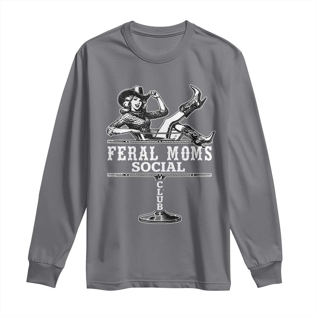 Feral Moms Social Club Long Sleeve Shirt Western Cowgirl Mom Mother’s Day Gift TS14 Charcoal Print Your Wear