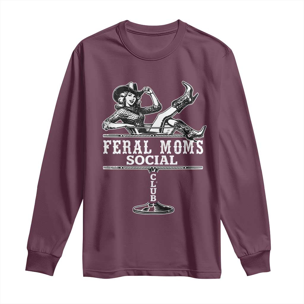 Feral Moms Social Club Long Sleeve Shirt Western Cowgirl Mom Mother’s Day Gift TS14 Maroon Print Your Wear