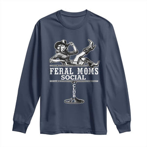 Feral Moms Social Club Long Sleeve Shirt Western Cowgirl Mom Mother’s Day Gift TS14 Navy Print Your Wear