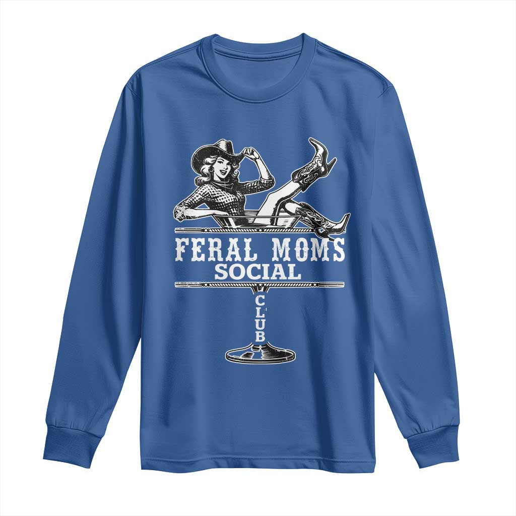 Feral Moms Social Club Long Sleeve Shirt Western Cowgirl Mom Mother’s Day Gift TS14 Royal Blue Print Your Wear