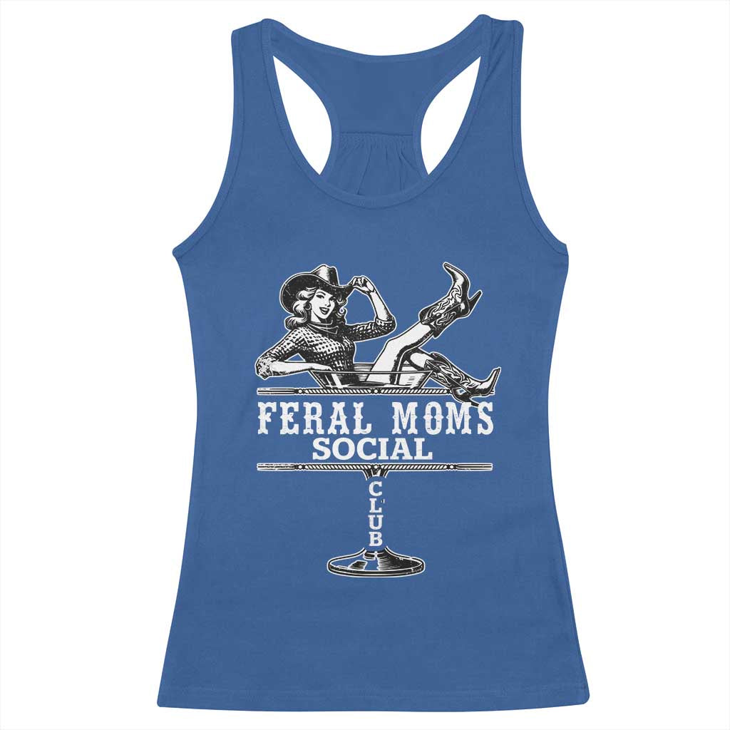 Feral Moms Social Club Racerback Tank Top Western Cowgirl Mom Mother’s Day Gift TS14 Royal Blue Print Your Wear