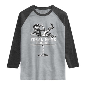 Feral Moms Social Club Raglan Shirt Western Cowgirl Mom Mother’s Day Gift TS14 Heather Gray Heather Charcoal Print Your Wear