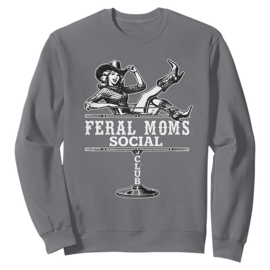 Feral Moms Social Club Sweatshirt Western Cowgirl Mom Mother’s Day Gift TS14 Charcoal Print Your Wear