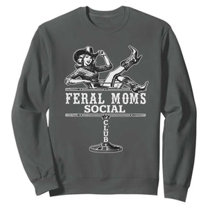 Feral Moms Social Club Sweatshirt Western Cowgirl Mom Mother’s Day Gift TS14 Dark Heather Print Your Wear