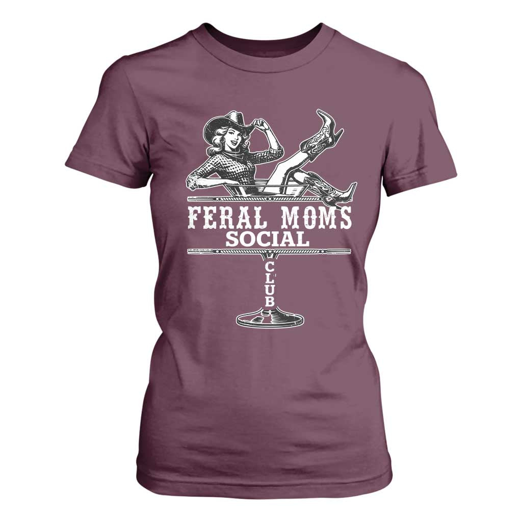 Feral Moms Social Club T Shirt For Women Western Cowgirl Mom Mother’s Day Gift TS14 Maroon Print Your Wear