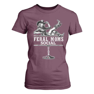 Feral Moms Social Club T Shirt For Women Western Cowgirl Mom Mother’s Day Gift TS14 Maroon Print Your Wear