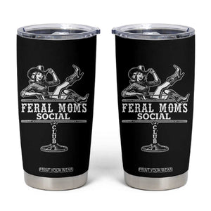 Feral Moms Social Club Tumbler Cup Western Cowgirl Mom Mother’s Day Gift TS14 Black Print Your Wear