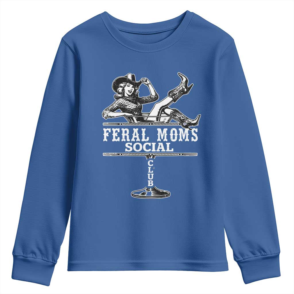 Feral Moms Social Club Youth Sweatshirt Western Cowgirl Mom Mother’s Day Gift TS14 Royal Blue Print Your Wear