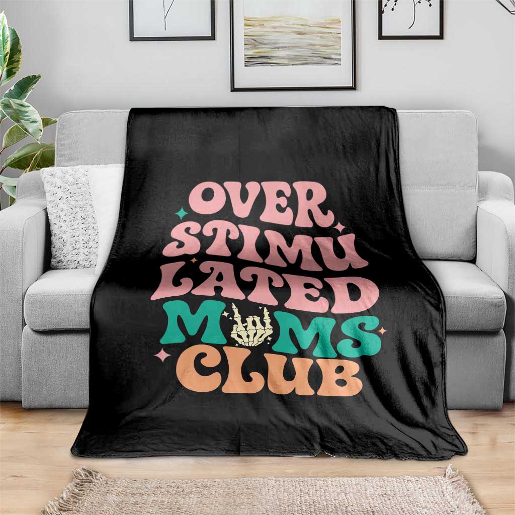Overstimulated Moms Club Throw Blanket Funny Mom Life Mother Day Gift TS14 Print Your Wear