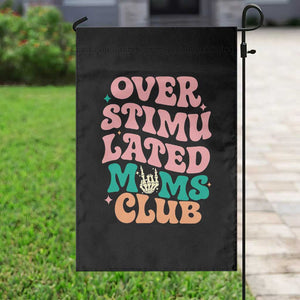 Overstimulated Moms Club Garden Flag Funny Mom Life Mother Day Gift TS14 Print Your Wear