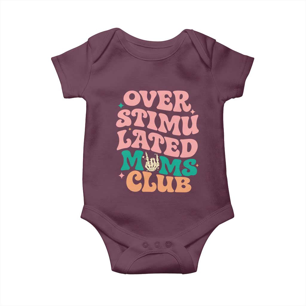 Overstimulated Moms Club Baby Onesie Funny Mom Life Mother Day Gift TS14 Maroon Print Your Wear