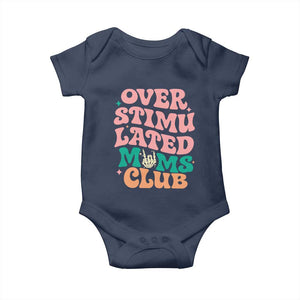 Overstimulated Moms Club Baby Onesie Funny Mom Life Mother Day Gift TS14 Navy Print Your Wear