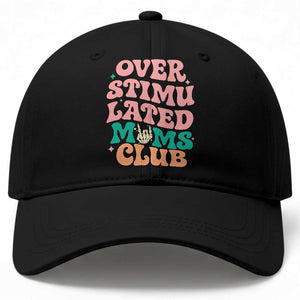 Overstimulated Moms Club Baseball Cap Funny Mom Life Mother Day Gift TS14 Print Your Wear
