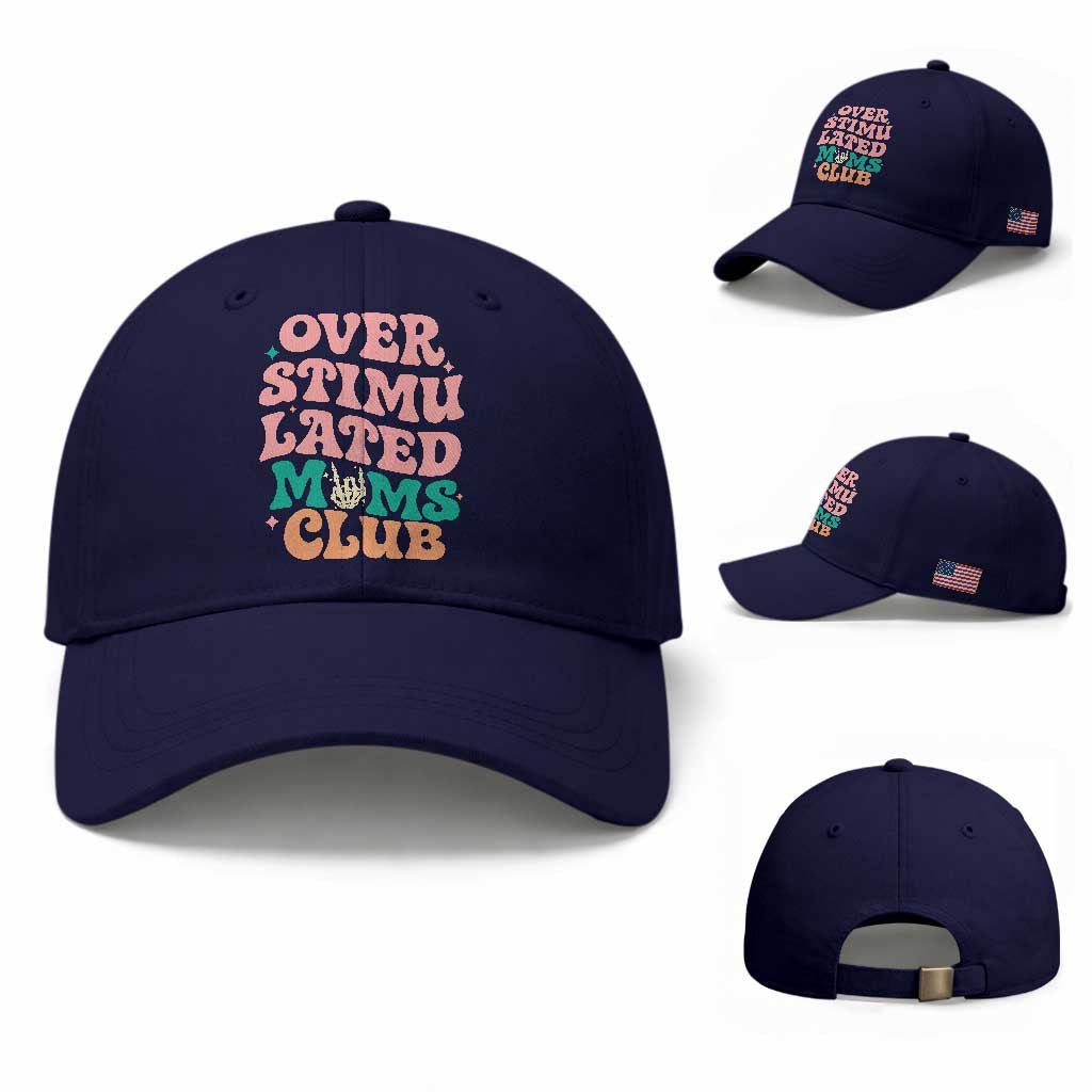 Overstimulated Moms Club Baseball Cap Funny Mom Life Mother Day Gift TS14 Baseball Cap Universal Fit Dark Blue Print Your Wear
