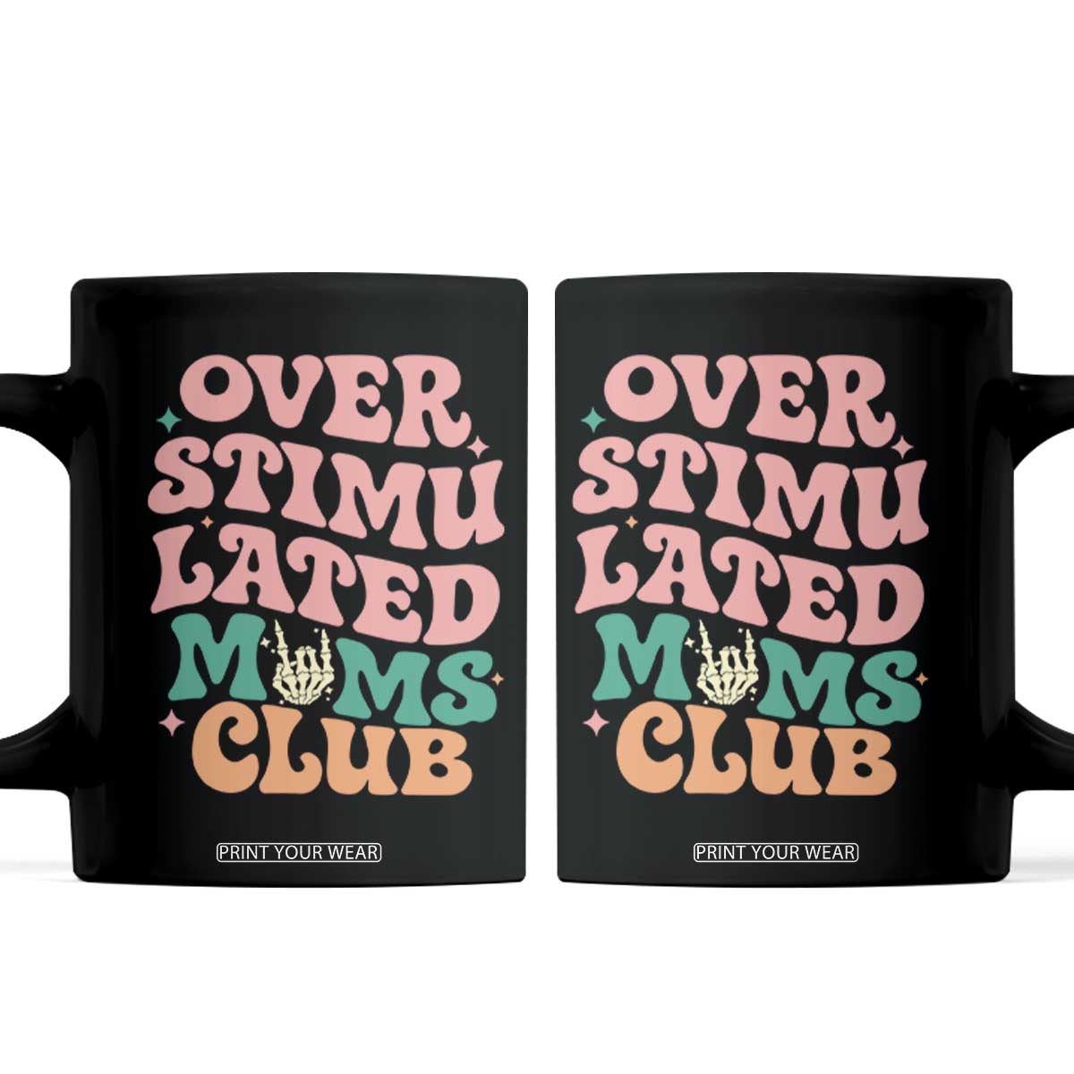 Overstimulated Moms Club Coffee Mug Funny Mom Life Mother Day Gift TS14 Black Print Your Wear