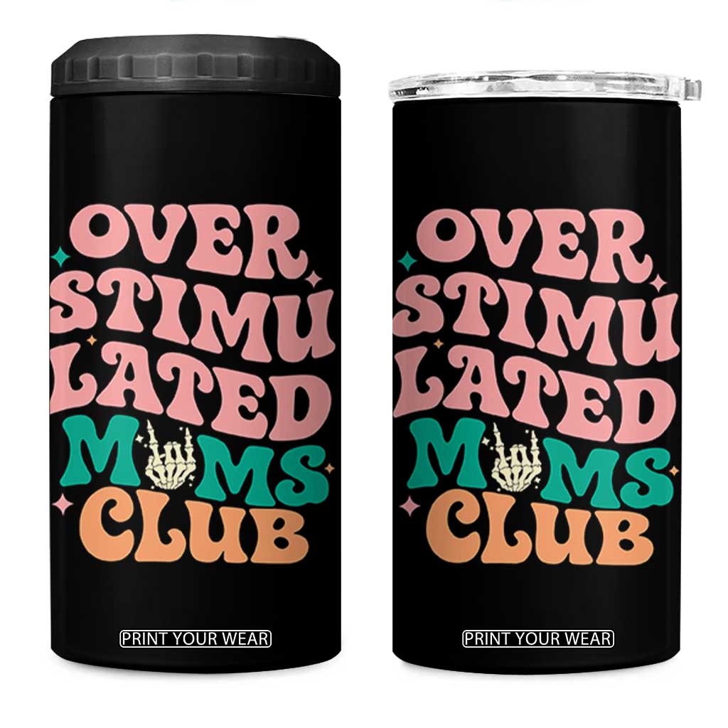 Overstimulated Moms Club 4 in 1 Can Cooler Tumbler Funny Mom Life Mother Day Gift TS14 One Size: 16 oz Black Print Your Wear