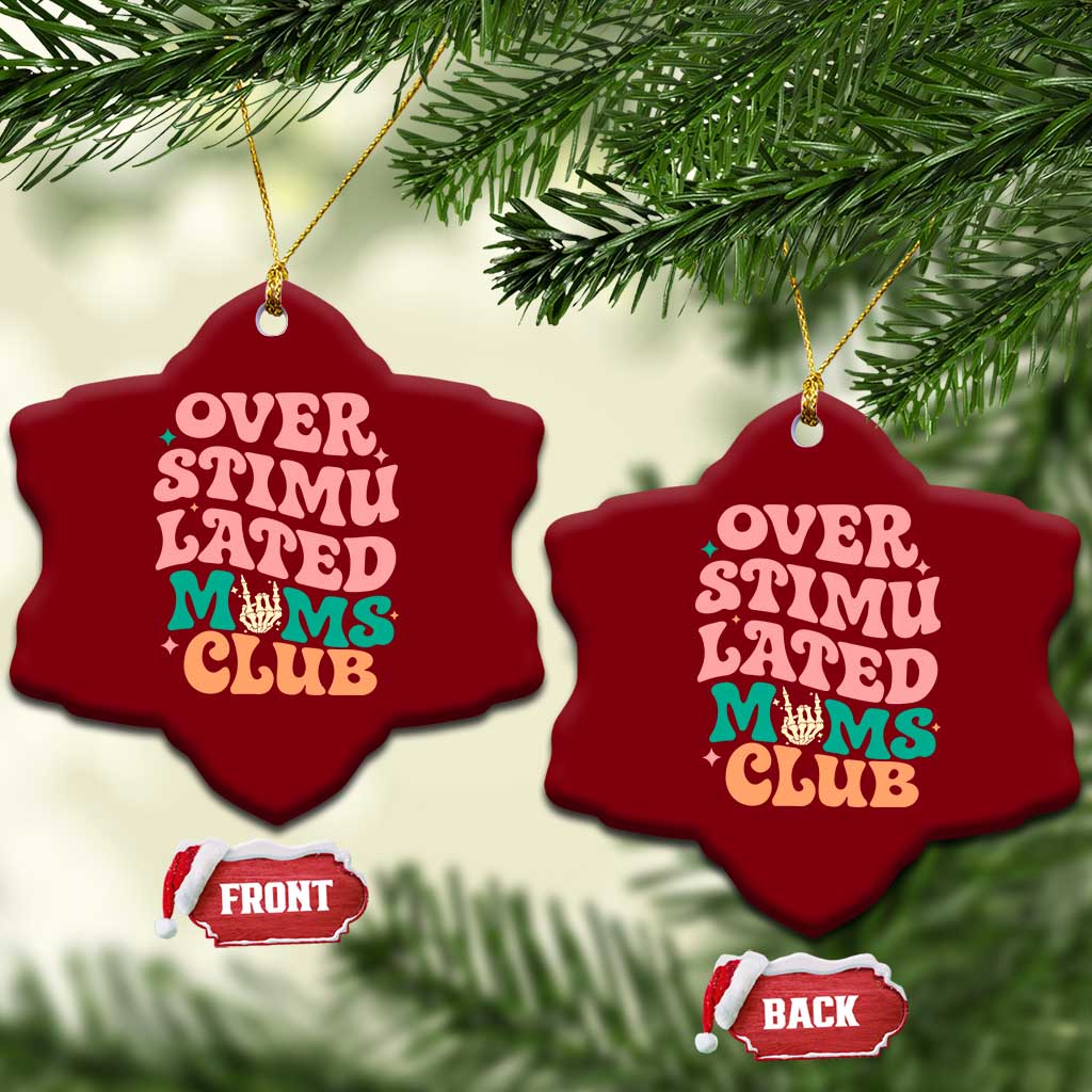 Overstimulated Moms Club Ceramic Ornament Funny Mom Life Mother Day Gift TS14 Print Your Wear