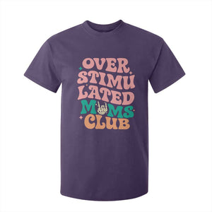 Overstimulated Moms Club T Shirt For Kid Funny Mom Life Mother Day Gift TS14 Purple Print Your Wear
