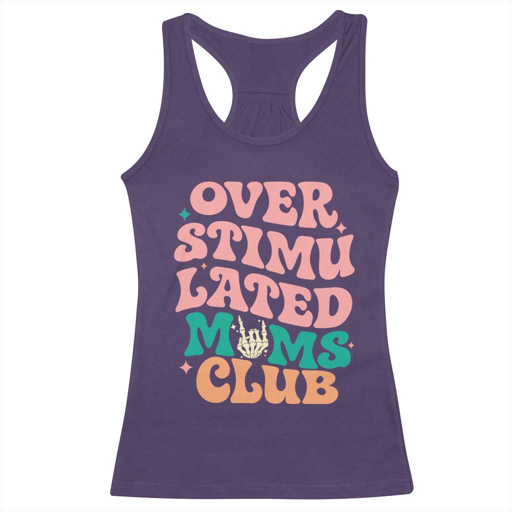 Overstimulated Moms Club Racerback Tank Top Funny Mom Life Mother Day Gift TS14 Purple Print Your Wear