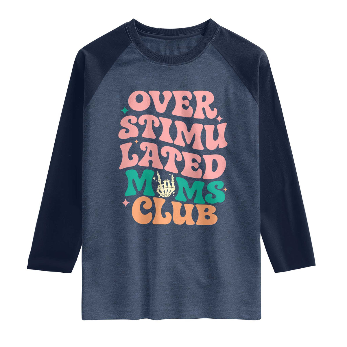 Overstimulated Moms Club Raglan Shirt Funny Mom Life Mother Day Gift TS14 Heather Denim Navy Print Your Wear
