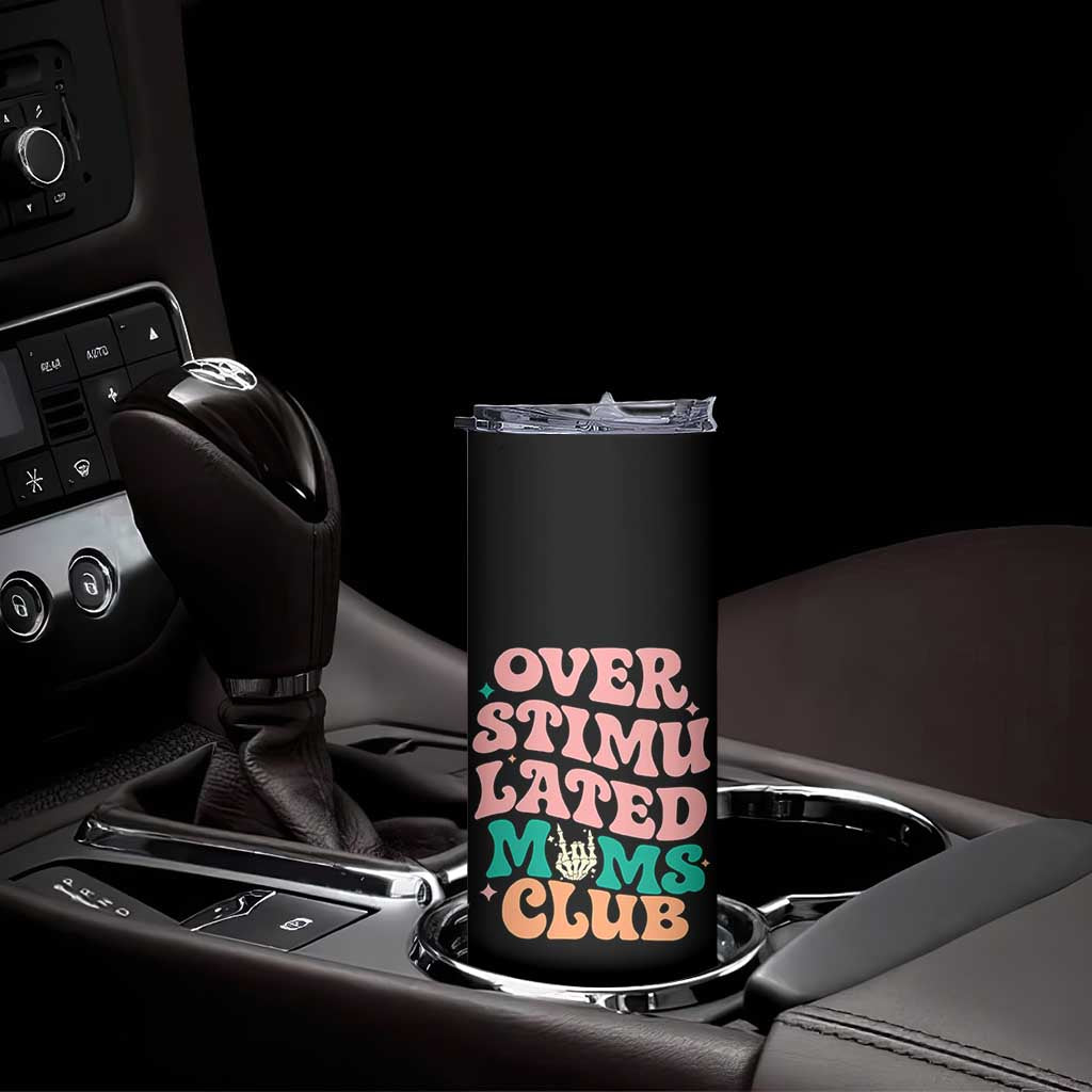Overstimulated Moms Club Skinny Tumbler Funny Mom Life Mother Day Gift TS14 Print Your Wear