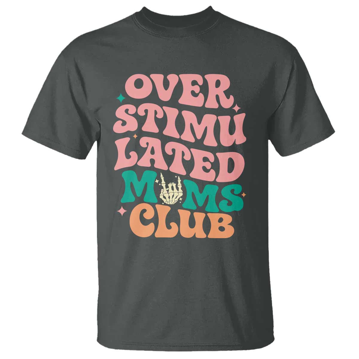 Overstimulated Moms Club T Shirt Funny Mom Life Mother Day Gift TS14 Dark Heather Print Your Wear