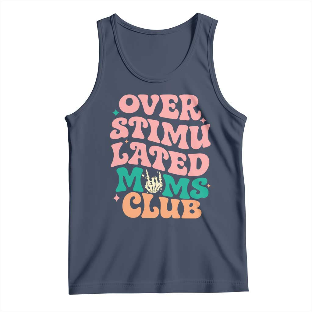 Overstimulated Moms Club Tank Top Funny Mom Life Mother Day Gift TS14 Navy Print Your Wear