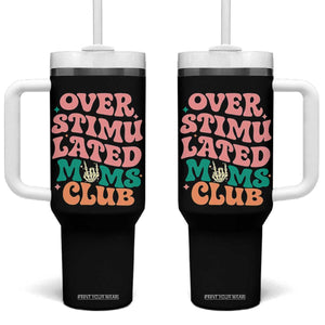 Overstimulated Moms Club Tumbler With Handle Funny Mom Life Mother Day Gift TS14 One Size: 40 oz Black Print Your Wear